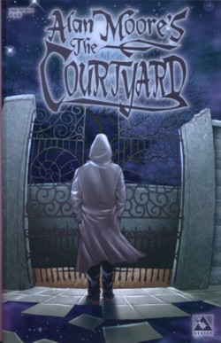 Alan Moore's The Courtyard