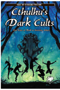 Cthulhu's Dark Cults, edited by David Conyers