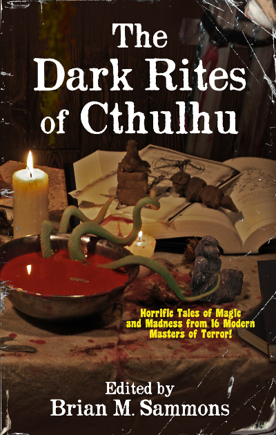 Dark Rites of Cthulhu, edited by Brian Sammons