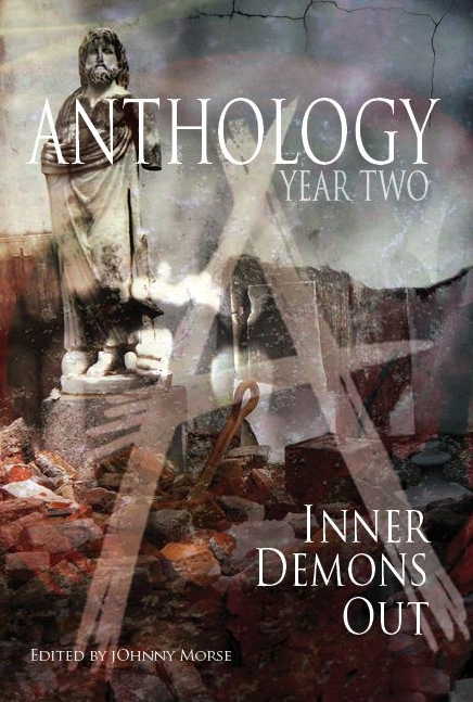 Anthology II: Inner Demons Out, with an impressive list of cotributors, and me.