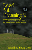 Dead but Dreaming 2, edited by Kevin Ross